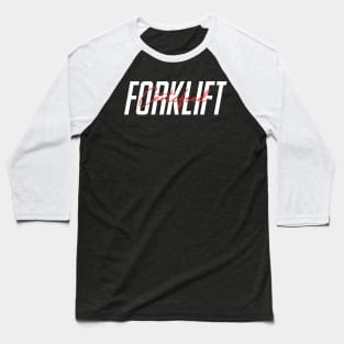 Forklift Certified Meme Baseball T-Shirt